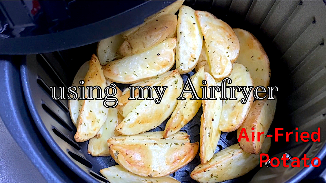 Air fried Potatoes